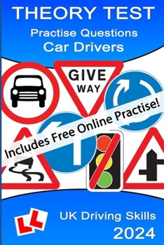 Theory Test Practise Questions - Car Drivers: Includes free online practise!