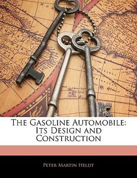 Paperback The Gasoline Automobile: Its Design and Construction Book