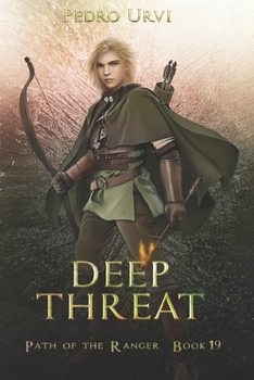 Deep Threat: (Path of the Ranger Book 19) - Book #19 of the Path of the Ranger