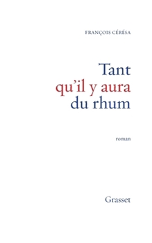 Paperback Tant qu'il y aura du rhum [French] Book