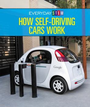 How Self-Driving Cars Work - Book  of the Everyday STEM