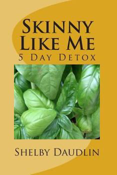 Paperback Skinny Like Me: 5 Day Juice Diet Book