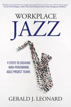 Paperback Workplace Jazz: 9 Steps to Creating High-Performing Agile Project Teams Book