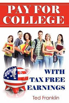 Paperback Pay for College with Tax Free Earnings Book