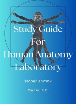 Paperback Study Guide for Human Anatomy Laboratory: Second Edition (Study Guides for Human Anatomy Laboratory) Book