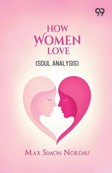 How Women Love: (Soul Analysis)