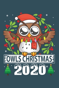 Owls Christmas 2020: Notebook for Owl Lovers-College Ruled Lined Blank 6x9 inch 110 page-Daily Journal for Girls Diary for Women Perfect gift for ... Notebooks (Owl Journal Notebook)