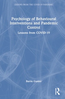 Hardcover Psychology of Behavioural Interventions and Pandemic Control: Lessons from COVID-19 Book