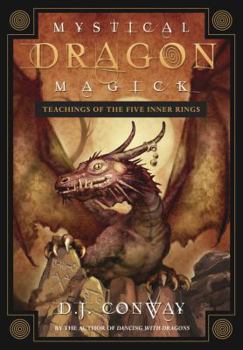 Paperback Mystical Dragon Magick: Teachings of the Five Inner Rings Book