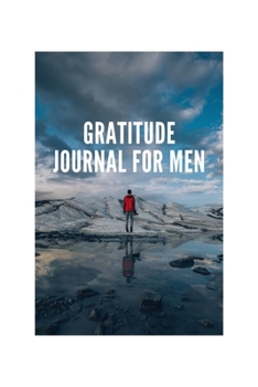 Gratitude journal: Gratitude journal for men 6x9 108pages