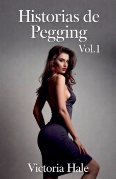 Historias de Pegging Vol.1