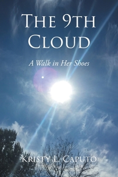 Paperback The 9th Cloud: A Walk in Her Shoes Book