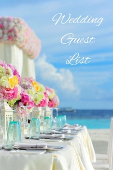 Paperback Wedding Guest List: Beach Wedding Design - A 100-page Guest List Planner for Weddings Book