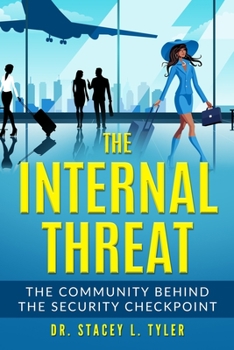 Paperback The Internal Threat: The Community Behind the Security Checkpoint Book