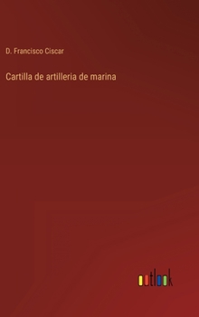 Hardcover Cartilla de artilleria de marina [Spanish] Book