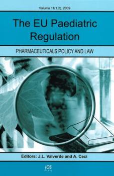 Paperback The EU Paediatric Regulation (Pharmaceuticals Policy and Law, 11) Book