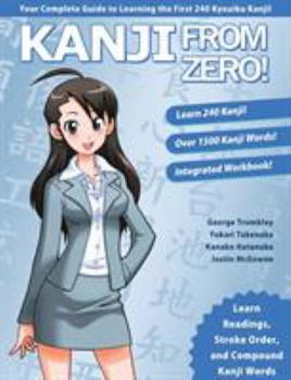 Paperback Kanji From Zero! 1: Proven Techniques to Master Kanji Used by Students All Over the World. Book