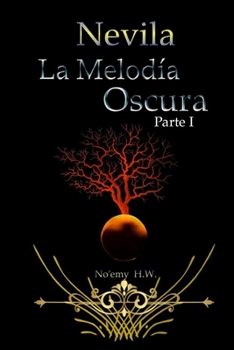 Paperback Nevila: La Melod?a Oscura [Spanish] Book