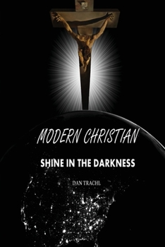 Paperback Modern Christian: Shine in the Darkness Book