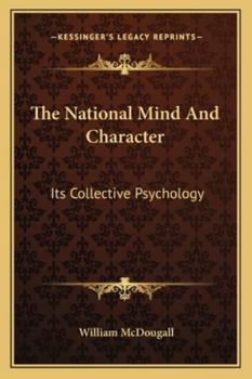 Paperback The National Mind And Character: Its Collective Psychology Book