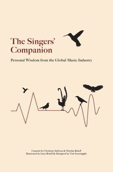 Paperback The Singers' Companion: Personal Wisdom from the Global Music Industry Book
