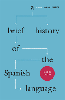 Paperback A Brief History of the Spanish Language Book