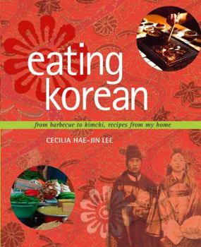 Hardcover Eating Korean: From Barbecue to Kimchi, Recipes from My Home Book