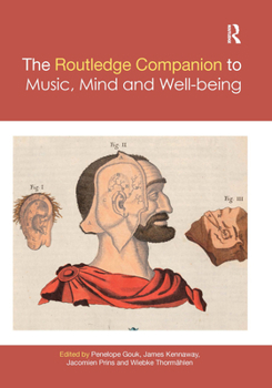 Paperback The Routledge Companion to Music, Mind, and Well-Being Book