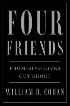 Hardcover Four Friends: Promising Lives Cut Short Book