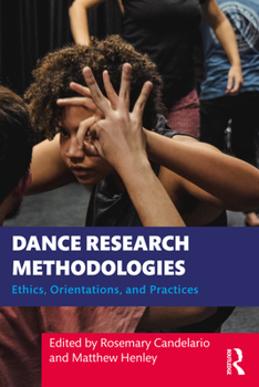 Paperback Dance Research Methodologies: Ethics, Orientations, and Practices Book
