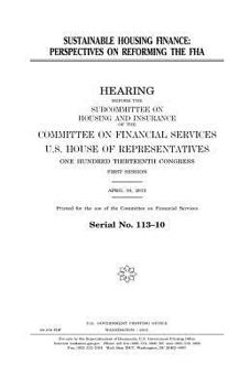 Sustainable housing finance : perspectives on reforming the FHA
