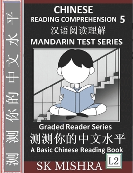 Paperback Chinese Reading Comprehension 5: Easy Lessons, Questions, Answers, Mandarin Test Series, Captivating Short Stories, Teach Yourself Independently (Simp Book