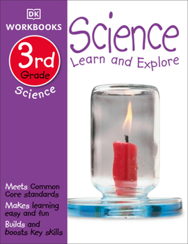 Paperback DK Workbooks: Science, Third Grade: Learn and Explore Book