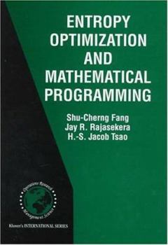 Hardcover Entropy Optimization and Mathematical Programming Book