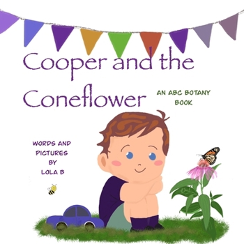 Paperback Cooper and the Coneflower: An ABC Botany Book