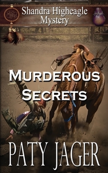 Paperback Murderous Secrets: A Shandra Higheagle Mystery Book