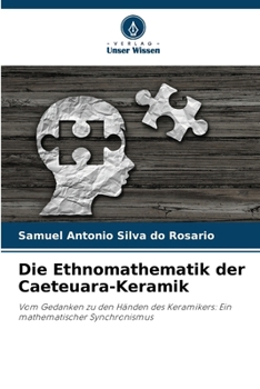 Paperback Die Ethnomathematik der Caeteuara-Keramik [German] Book