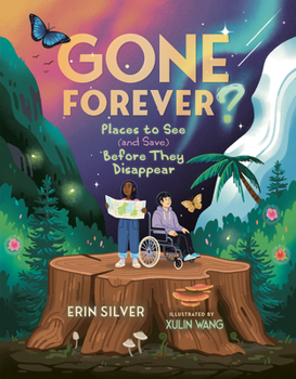 Hardcover Gone Forever?: Places to See (and Save) Before They Disappear Book