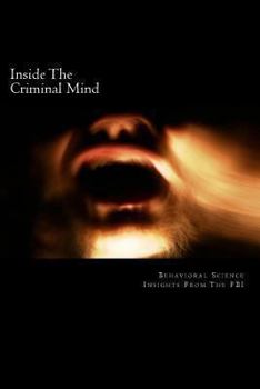 Paperback Inside The Criminal Mind: : Behavioral Science Insights From The FBI Book