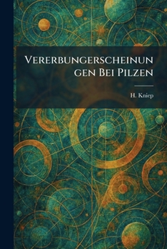 Vererbungerscheinungen Bei Pilzen (German Edition)