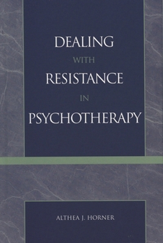Hardcover Dealing with Resistance in Psychotherapy Book