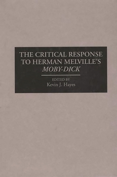 Hardcover The Critical Response to Herman Melville's Moby-Dick Book