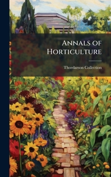 Hardcover Annals of Horticulture Book