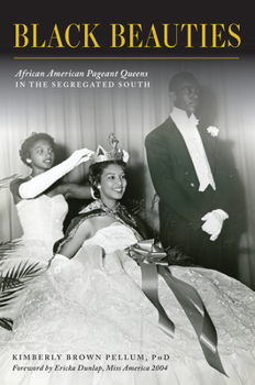 Paperback Black Beauties: African American Pageant Queens in the Segregated South Book