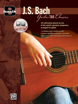 Paperback Basix Guitar TAB Classics -- J. S. Bach: Book & Online Audio (Basix(R) Series) Book