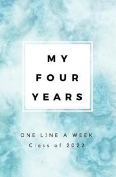 Paperback My Four Years: One Line a Week Class of 2022 Book