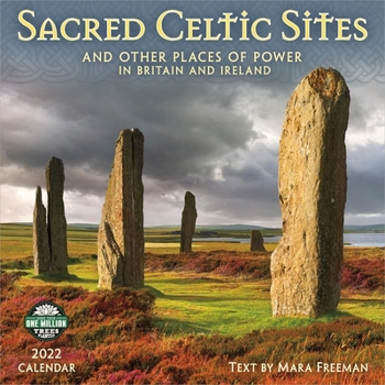 Calendar Sacred Celtic Sites 2022 Wall Calendar: And Other Places of Power in Britain and Ireland Book