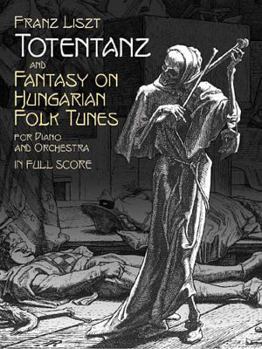 Paperback Totentanz and Fantasy on Hungarian Folk Tunes: For Piano and Orchestra in Full Score Book