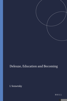 Paperback Deleuze, Education and Becoming Book