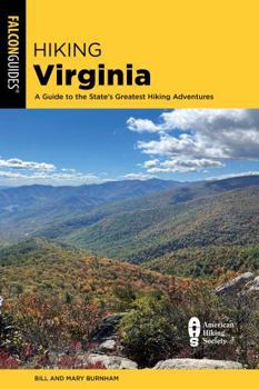 Paperback Hiking Virginia: A Guide to the State's Greatest Hiking Adventures Book